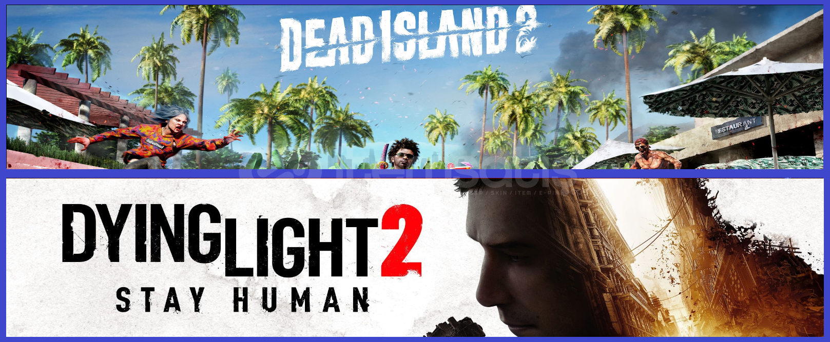 Dead Island 2 + Dying Light 2 Dead Island 2 + Dying Light 2