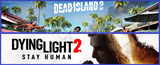 Dead Island 2 + Dying Light 2