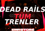 ⭐DEAD RAİLS TÜM TRENLER!