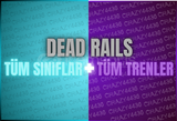 DEAD RAILS TÜM TRENLER + TÜM SINIFLAR! 