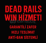 DEAD RAİLS WİN HİZMETİ!! /DETAYLAR AÇIKLAMADA/