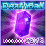 DEATH BALL 1 M GEMS (EN UCUZU ANINDA TESLİMAT)