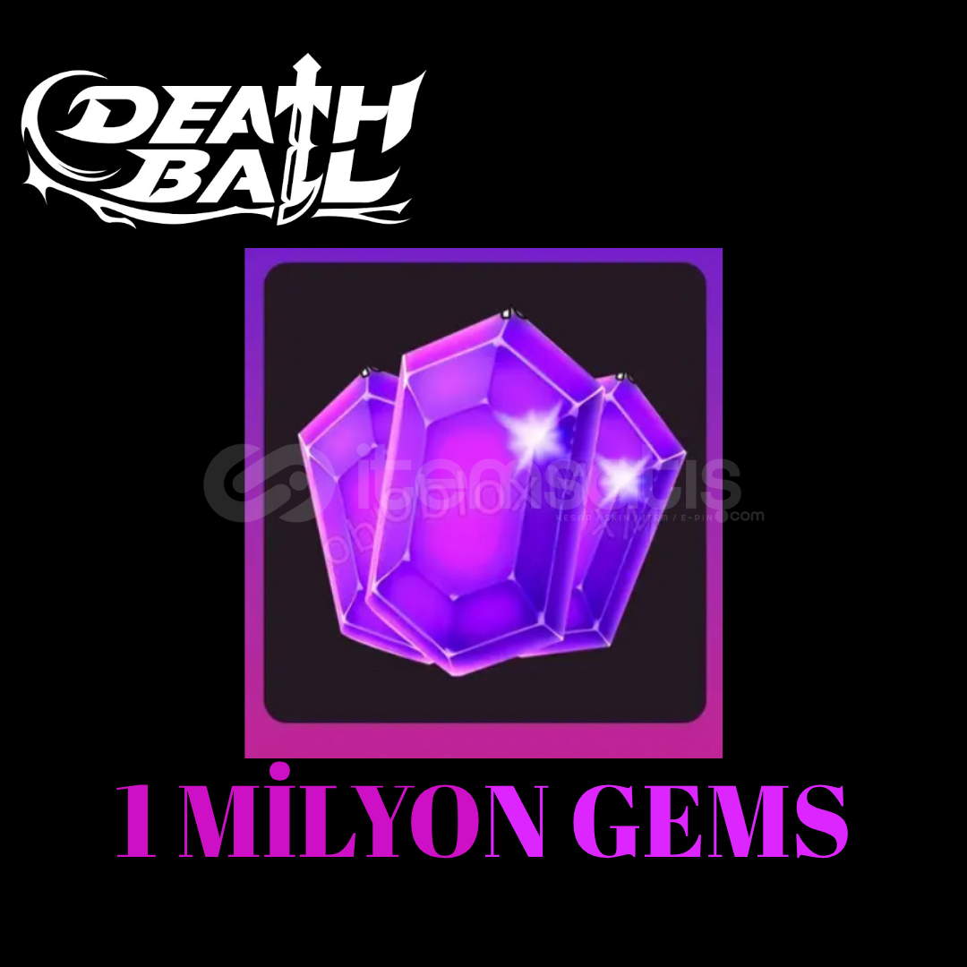 Death Ball 1M Gems Komisyon Benden Death Ball 1M Gems Komisyon Benden