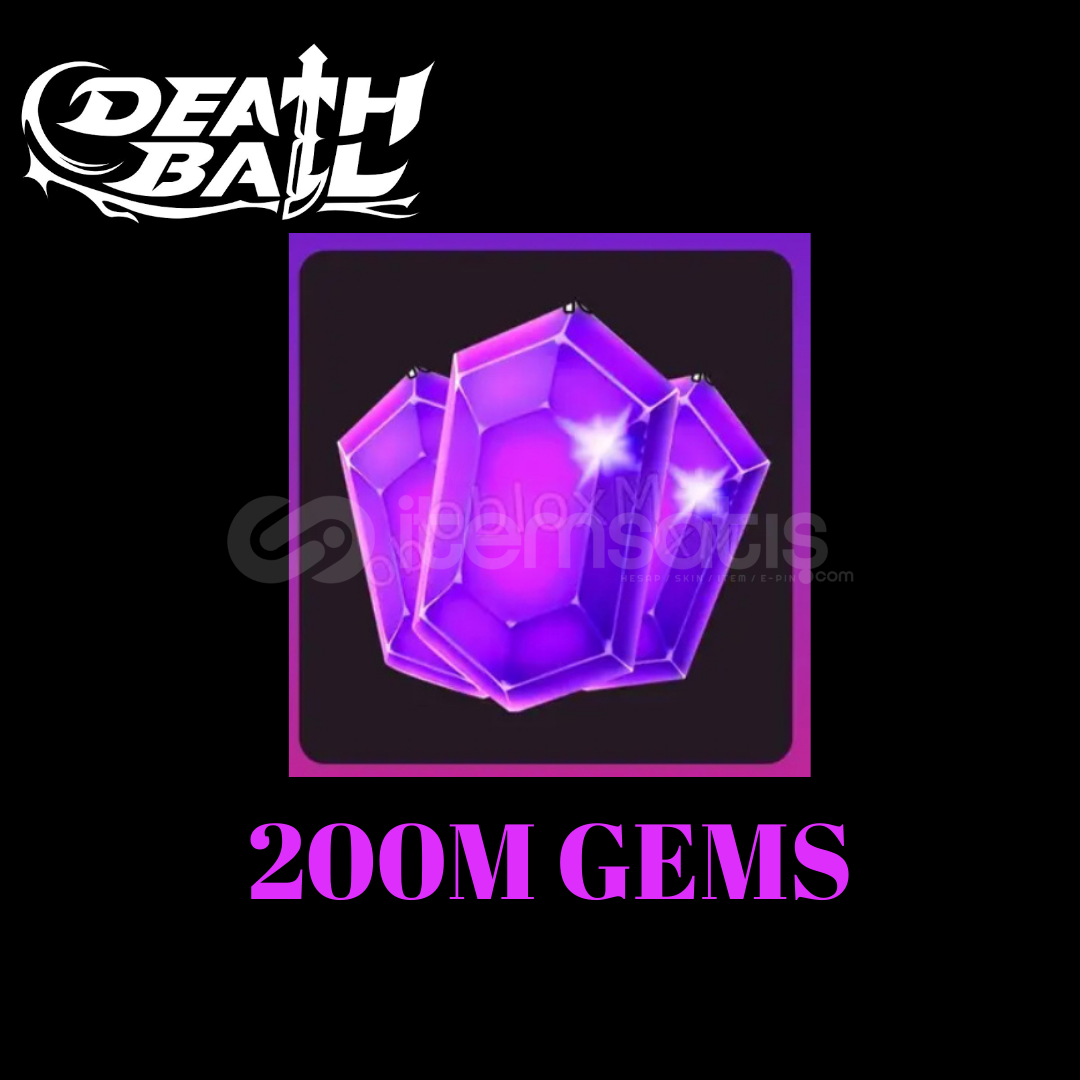 Death Ball 200M Gems Komisyon Benden Death Ball 200M Gems Komisyon Benden