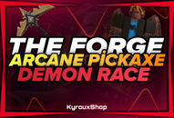⭐Demon Race + Arcane Pickaxe - The Forge