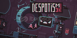 Despotism 3k