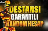 ✨ (DESTANSI) GARANTİLİ RANDOM HESAP