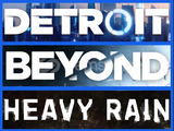 Detroit Become Human + Beyond Two + Heavy Rain