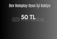 Dev Roleplay Oyun İci Bakiye 50 TL Dev Roleplay Oyun İci Bakiye 50 TL