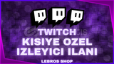 ⭐Twitch Kişiye Özel İzleyici İlanı Açılır. 