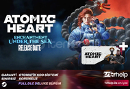 Atomic Heart + Enchantment Under the Sea 