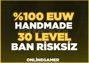 [HandMade] Ban Riski Yok | EUW 30 LVL Unranke