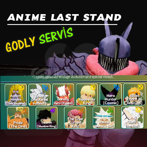 ⭐İSTEDİĞİNİZ GODLY SERVİS⭐- ANİME LAST STAND ⭐İSTEDİĞİNİZ GODLY SERVİS⭐- ANİME LAST STAND