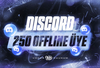 ⚡ | Discord 250 Adet Garantili Offline Üye