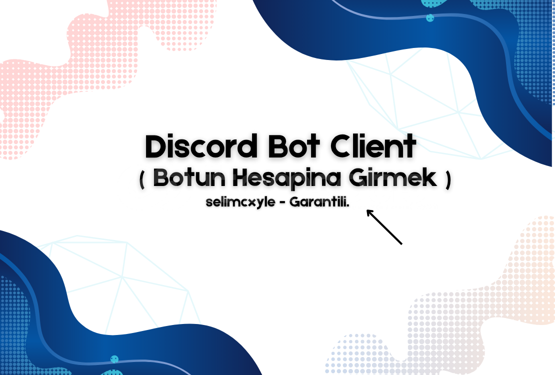 DISCORD BOT CLIENT UYGULAMASI DISCORD BOT CLIENT UYGULAMASI