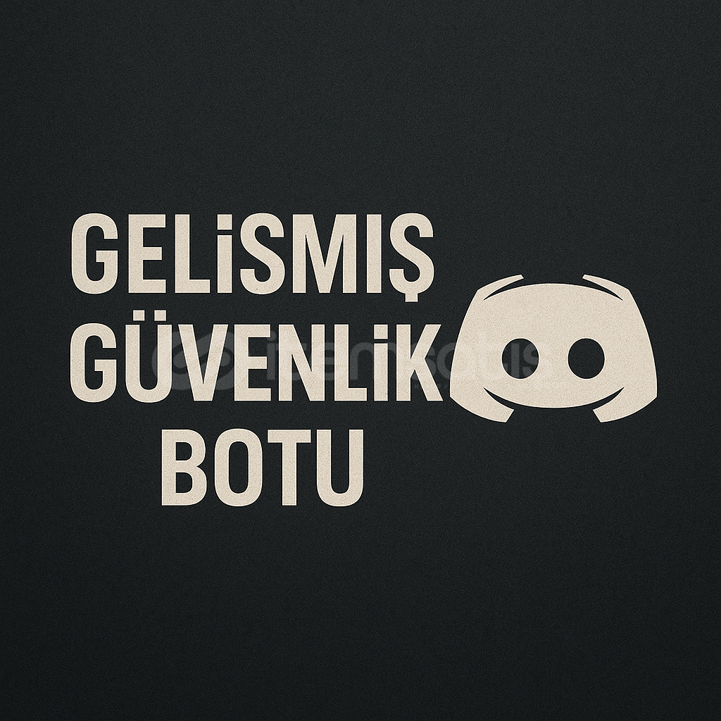 Discord Gelişmiş Güvenlik Botu Discord Gelişmiş Güvenlik Botu