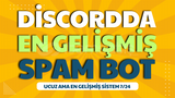 ⭐ DİSCORD GELİŞMİŞ SPAM BOTU!! [KAÇIRMA]
