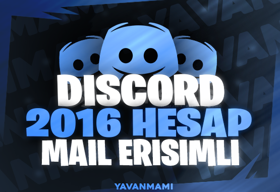 Dİscord Mail Erişimli 2016 Hesap Dİscord Mail Erişimli 2016 Hesap