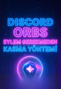 Discord Orbs görevlerini eylemsiz yapma