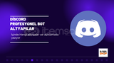 ✔ DİSCORD PROFESYONEL BOT ALTYAPILARI 15+ ✔
