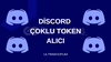 DİSCORD TOKEN ALICI ÇOKLU TOKEN DESTEKLİ