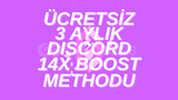 DISCORD ÜCRETSİZ 3 AYLIK 14X BOOST YÖNTEMİ