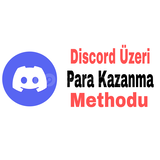 Discord Üzeri Para Kazama Methodu