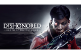 Dishonored: Death of the Outsider
 + Garanti