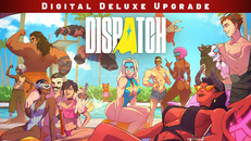 Dispatch Digital Deluxe Edition + Garanti