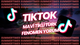 TIKTOK MAVİ TİKLİ FENOMEN YORUM