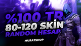 ⭐️[DOLU] %100TR 80-120 ULTRA VİP RANDOM HESAP⭐