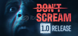 DON'T SCREAM