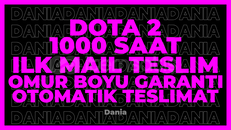 DOTA 2+3 OYUN 1000 SAAT | GARANTİ