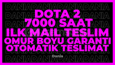 DOTA 2+3 OYUN 7000 SAAT | GARANTİ