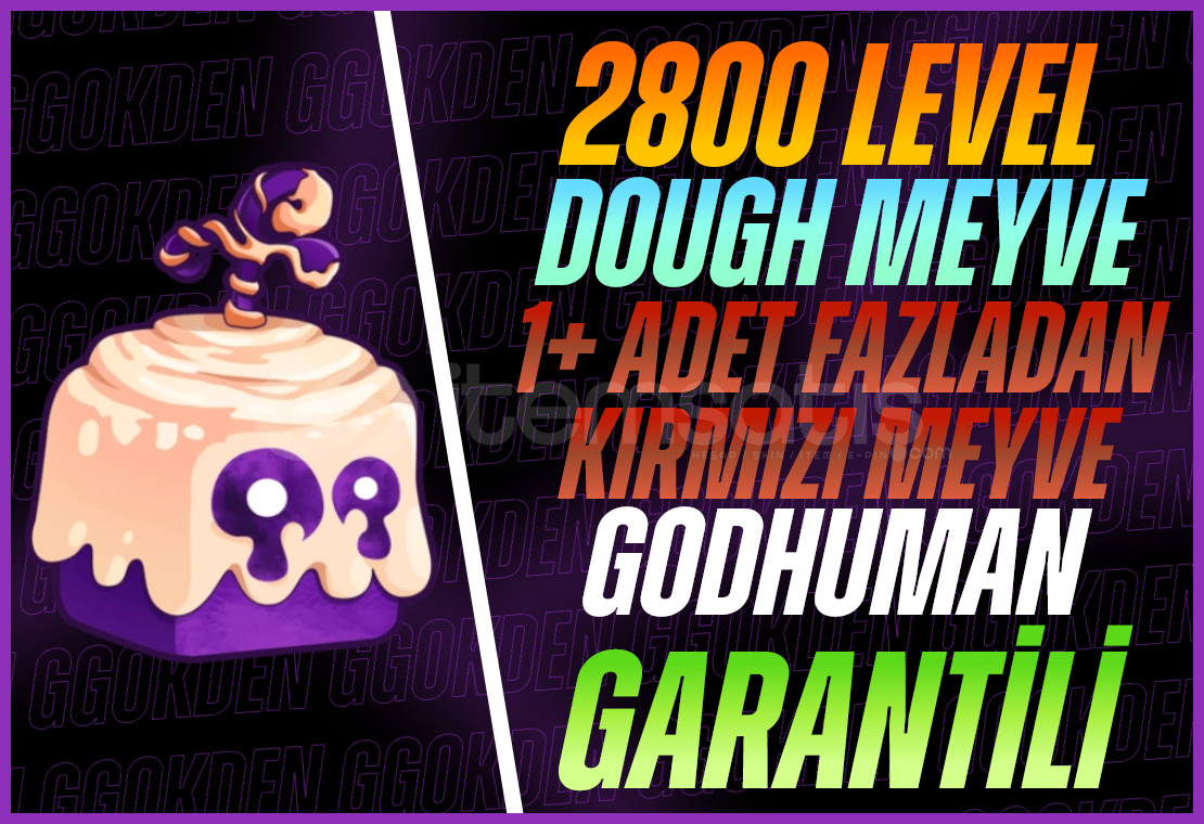 Dough Meyve+ 1+ Kırmızı Meyve+GDH+2800 LVL Dough Meyve+ 1+ Kırmızı Meyve+GDH+2800 LVL