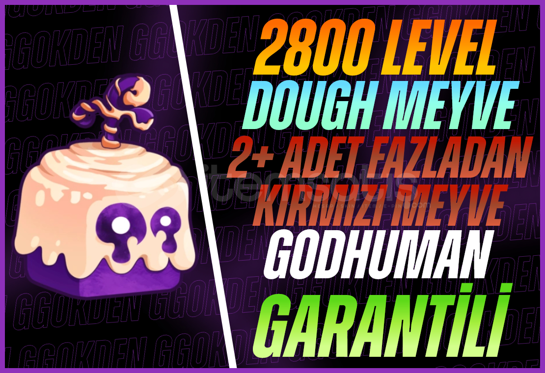 Dough Meyve+ 2+ Kırmızı Meyve+GDH+2800 LVL Dough Meyve+ 2+ Kırmızı Meyve+GDH+2800 LVL