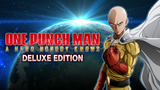 ONE PUNCH MAN: A HERO NOBODY KNOWS Deluxe Ed.