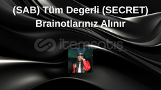 (SAB) Tüm Degerli (SECRET) Brainotların Toplanır