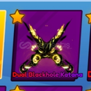 Dual Blackhole Katana [SİTEDEKİ EN UCUZU]