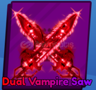  ⭐DUAL VAMPİRE SAW ⭐BLADE BALL