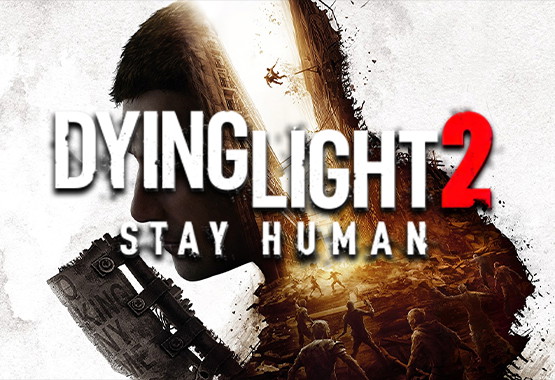 Dying Light 2 Stay Human Dying Light 2 Stay Human