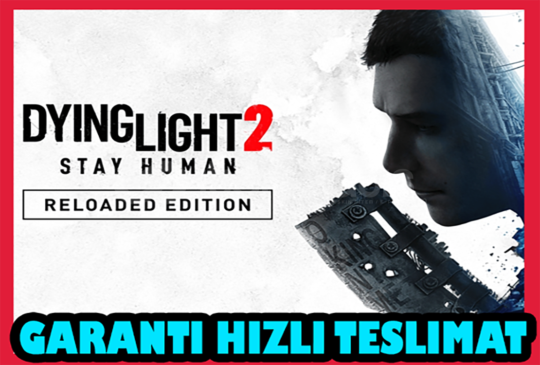 Dying Light 2 Stay Human + Garanti Dying Light 2 Stay Human + Garanti