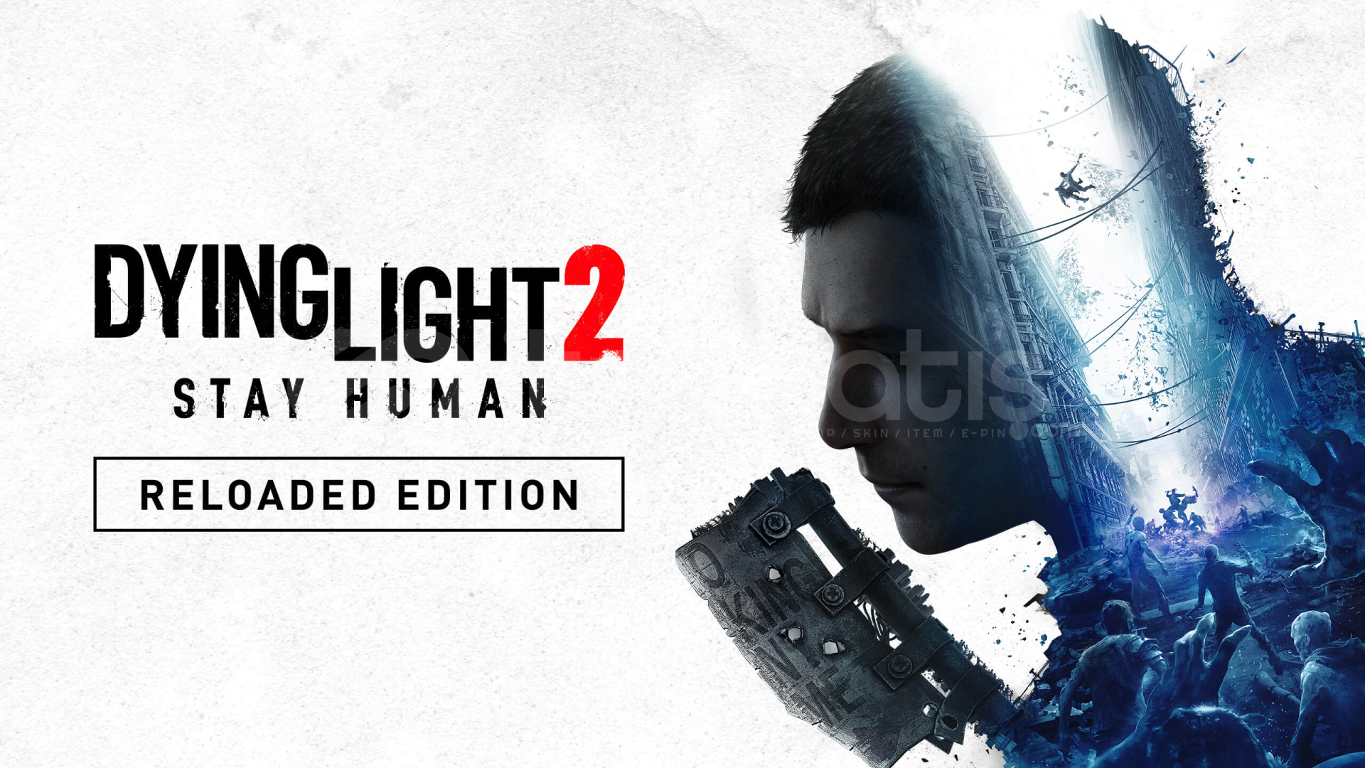⭐Dying Light 2 Stay Human: Reloaded Edition⭐ ⭐Dying Light 2 Stay Human: Reloaded Edition⭐