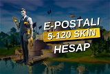 E-POSTALI 5-120 SKİN HESAP