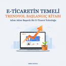 E-Ticaretin Temeli; Trendyol Başlangıç Kitabı