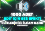 ⭐EFEKLER İÇİN EFSANE⭐1000 ADET EDİT SES EFEKT