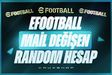 eFOOTBALL | MAİL DEĞİŞEN RANDOM HESAP |