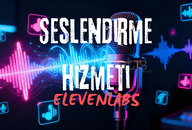 ElevenLabs Profesyonel AI Seslendirme Hizmet