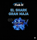 ELSHARK GRAN MAJA (Oyunun En Degerli Balıgı)
