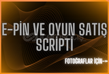 ⭐OTO SORUNSUZ EPIN VE OYUN SATIŞ SCRİPTİ-FULL⭐